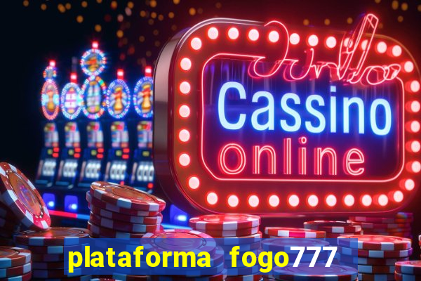 plataforma fogo777    confi  vel